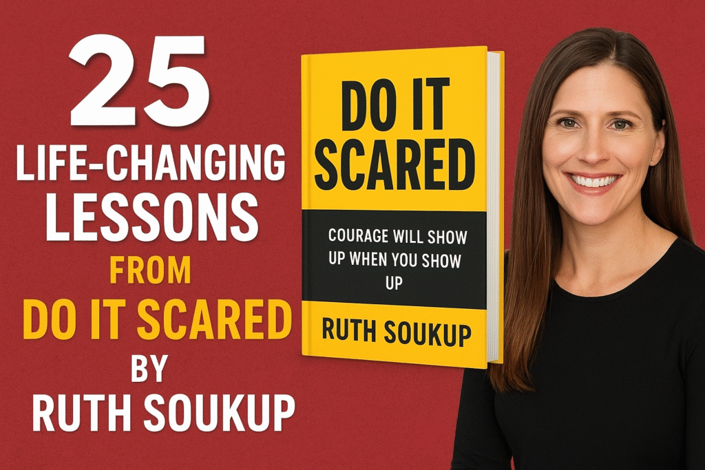 life changing lessons from do it scared by ruth soukup